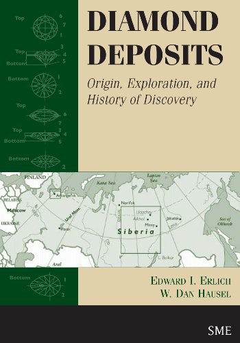 Diamond Deposits: Origin, Exploration, and History of Discovery (9780873352130) by Erlich, Edward I.; Hausel, W. Dan