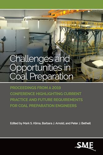 9780873354776: Challenges and Opportunities in Coal Preparation: Proceedings from a 2019 Conference Highlighting Current Practice and Future Requirements for Coal Preparation Engineers