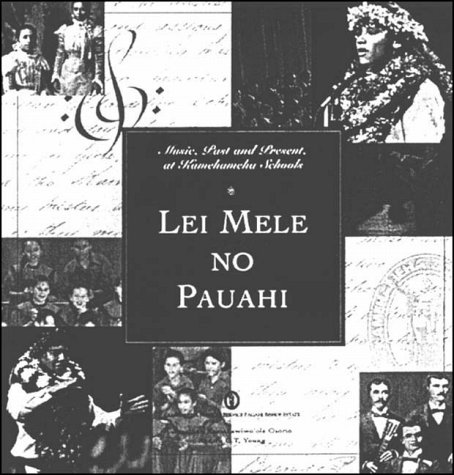 Beispielbild fr Music, Past, and Present at Kamehameha Schools: Lei Mele No Pauahi" zum Verkauf von Hawking Books