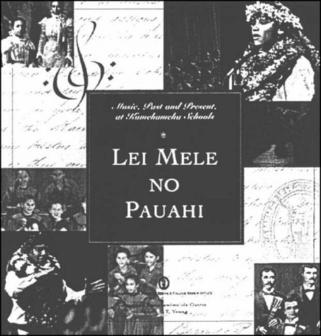 Stock image for Music, Past, and Present at Kamehameha Schools: Lei Mele No Pauahi" for sale by Hawking Books