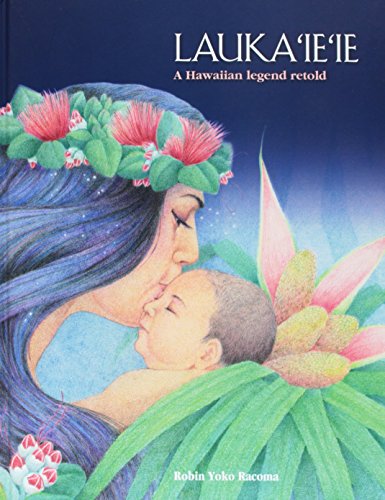 Stock image for Lauka`ie`ie: A Hawaiian Legend Retold for sale by ThriftBooks-Atlanta