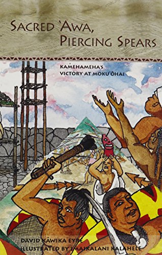 9780873362177: Sacred Awa Piercing Spears: Kamehameha's Victory at Mokuohai
