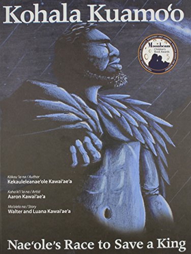 Beispielbild fr Kohala Kuamo'o: Nae'ole's Race to Save a King (English and Hawaiian Edition) zum Verkauf von Goodwill of Colorado