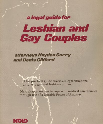 A Legal Guide for Lesbian & Gay Couples (Nolo Press Self-Help Law Books) (9780873370042) by Curry, Hayden