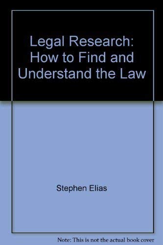 Imagen de archivo de LEGAL RESEARCH: FIND AND UNDERSTAND THE LAW a la venta por Boomer's Books