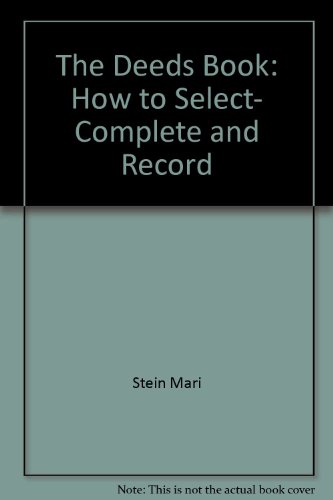 Imagen de archivo de The Deeds Book: How to Select, Complete and Record a la venta por ThriftBooks-Dallas