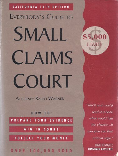 Everybody's Guide to Small Claims Court (9780873372114) by Ralph E. Warner