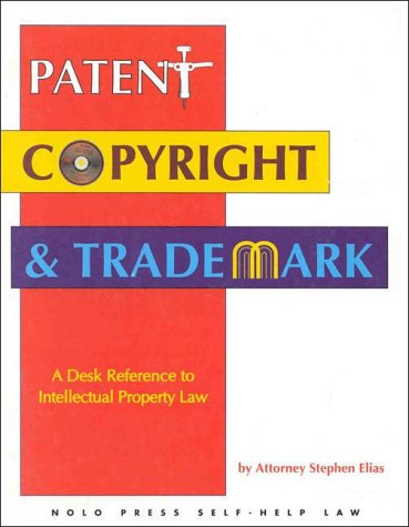 9780873372367: Patent, Copyright and Trademark: A Desk Reference to Intellectual Property Law
