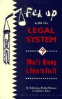 Stock image for Fed Up With the Legal System?: What's Wrong & How to Fix It for sale by Wonder Book