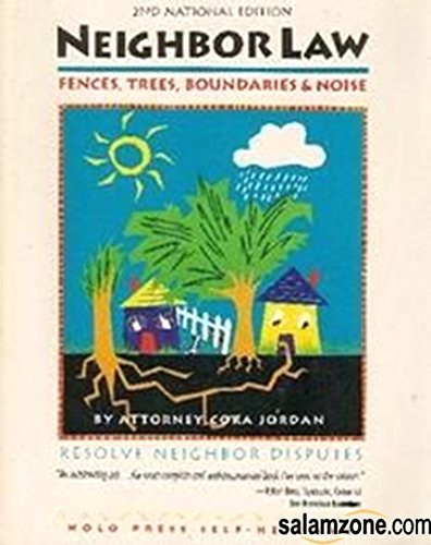 Beispielbild fr Neighbor Law : Fences, Trees, Boundaries and Noise zum Verkauf von Better World Books