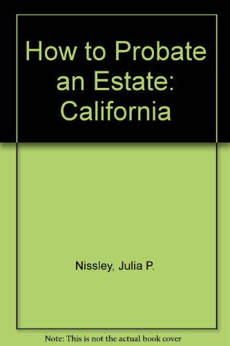 Stock image for How to Probate an Estate: California for sale by Rob the Book Man