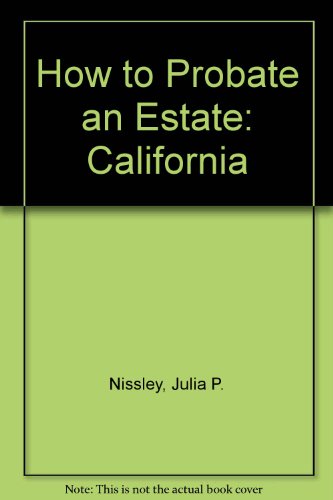9780873372800: How to Probate an Estate: California