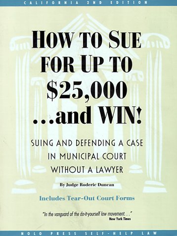 Stock image for How to Sue for Up to $25,000.and Win!: Suing and Defending a Case in Municipal Courtr Without a Lawyer for sale by ThriftBooks-Dallas