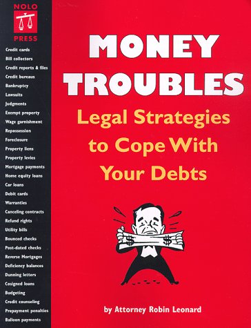 9780873373890: Money Troubles: Legal Strategies to Cope With Your Debts