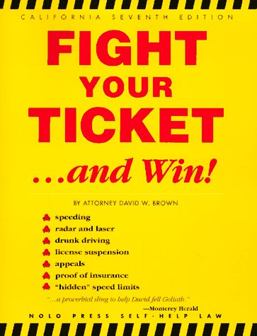Imagen de archivo de Fight Your Ticket. and Win! (FIGHT YOUR TICKET IN CALIFORNIA) a la venta por HPB-Diamond