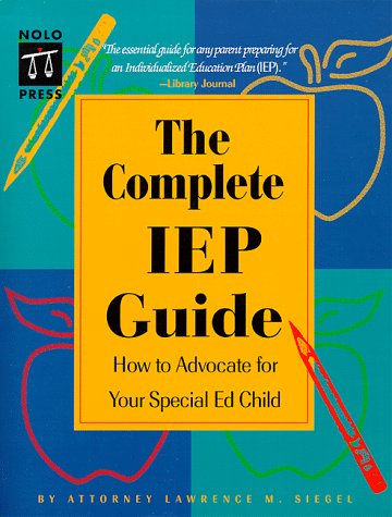 Beispielbild fr The Complete IEP Guide : How to Advocate for Your Special Ed. Child zum Verkauf von Wonder Book