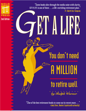 Beispielbild fr Get a Life: You Don't Need a Million to Retire Well zum Verkauf von Wonder Book