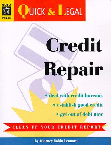 Credit Repair (Quick & Legal Series) (9780873374316) by Leonard, Robin