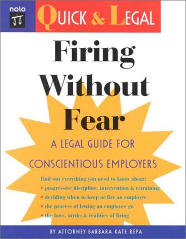 Firing Without Fear: A Legal Guide for Conscientious Employers (9780873374354) by Repa, Barbara Kate