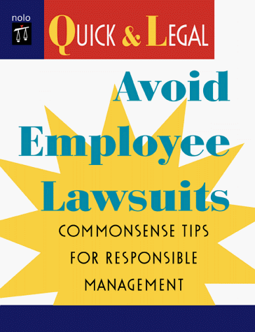 Stock image for Avoid Employee Lawsuits: Commonsense Tips for Responsible Management (Quick & Legal Series) for sale by HPB-Red