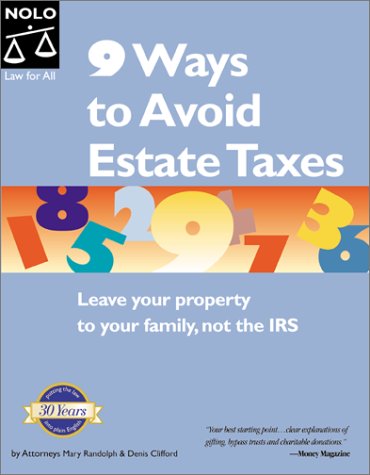 Imagen de archivo de 9 Ways to Avoid Estate Taxes (QUICK & EASY) a la venta por Wonder Book