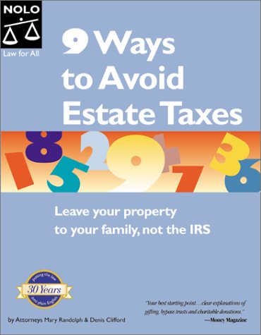 Stock image for 9 Ways to Avoid Estate Taxes (QUICK & EASY) for sale by Wonder Book