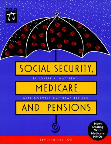 Imagen de archivo de Social Security, Medicare, and Pensions : Get the Most Out of Your Retirement and Medical Benefits a la venta por Better World Books
