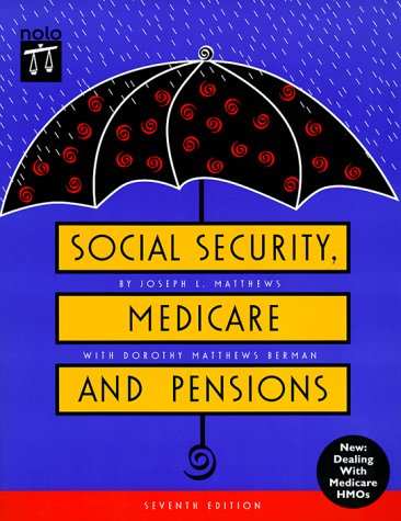 Stock image for Social Security, Medicare, and Pensions : Get the Most Out of Your Retirement and Medical Benefits for sale by Better World Books