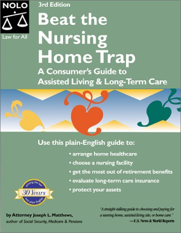 Beispielbild fr Beat the Nursing Home Trap : A Consumer's Guide to Assisted Living & Long-Term Care (3rd Ed) zum Verkauf von BooksRun