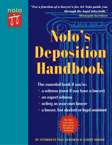 Nolo's Deposition Handbook (1st Edition) (9780873375382) by Paul Bergman; Albert J. Moore