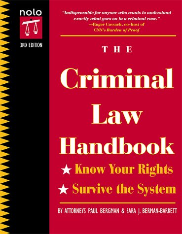Beispielbild fr The Criminal Law Handbook : Know Your Rights, Survive the System (3rd edition) zum Verkauf von HPB-Red