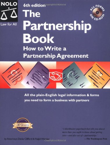The Partnership Book: How to Write A Partnership Agreement (With CD-ROM) 6th Edition (9780873375603) by Denis Clifford; Ralph E. Warner