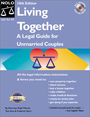 Living Together : A Legal Guide for Unmarried Couples - Toni L. Ihara; Ralph E. Warner; Frederick Hertz