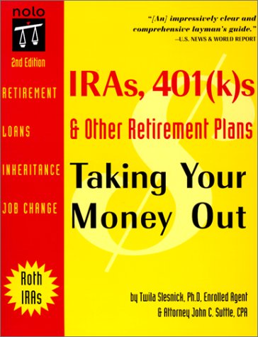Imagen de archivo de IRAs, 401(K)s & Other Retirement Plans : Taking Your Money Out a la venta por Irish Booksellers