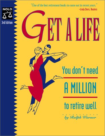 Beispielbild fr Get a Life : You Don't Need a Million to Retire Well zum Verkauf von Better World Books