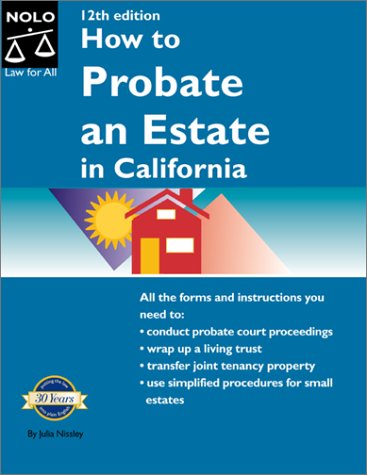 9780873376150: How to Probate an Estate in California (How to Probate An Estate in California, 12th ed)