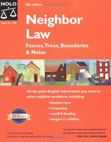 Stock image for Neighbor Law: Fences, Trees, Boundaries and Noise for sale by Wonder Book