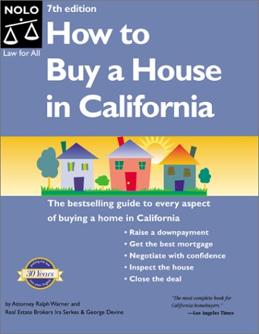 How to Buy a House in California (How to Buy a House in California, 7th ed) (9780873377119) by George-devine-ralph-e-warner-ira-serkes