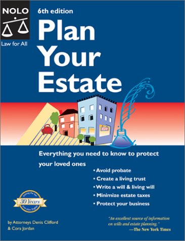 Plan Your Estate, Sixth Edition (9780873377782) by Denis Clifford; Cora Jordan