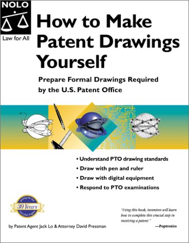 How to Make Patent Drawings Yourself: Prepare Formal Drawings Required by the U.S. Patent Office (9780873377881) by David Pressman