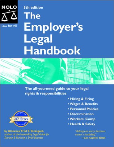 Imagen de archivo de The Employer's Legal Handbook, Fifth Edition (The all-you-need Guide to your Legal Rights and Responsibilities) a la venta por SecondSale