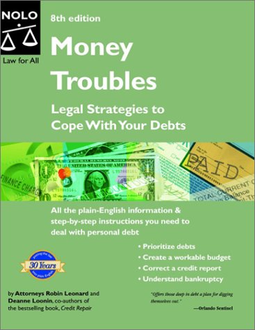 9780873378499: Money Troubles: Legal Strategies to Cope with Your Debts, Eighth Edition