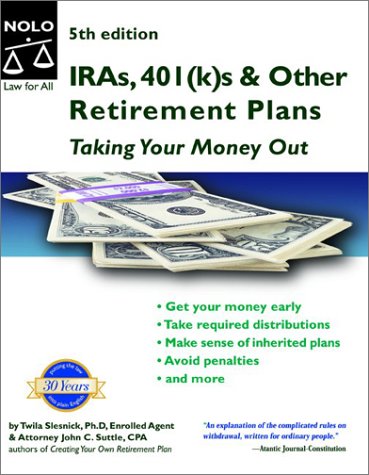 Imagen de archivo de IRAs, 401(k)s & Other Retirement Plans: Taking Your Money Out a la venta por HPB-Diamond