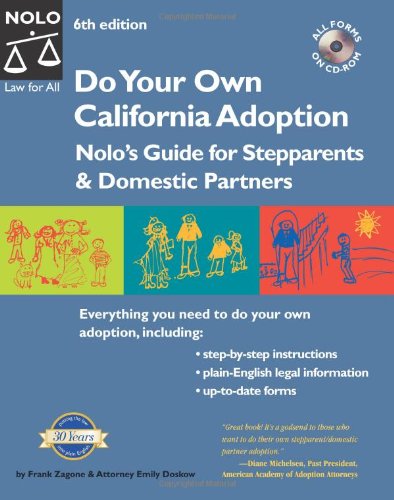 Do Your Own California Adoption: Nolo's Guide for Stepparents and Domestic Partners (9780873379380) by Zagone, Frank; Doskow, Emily
