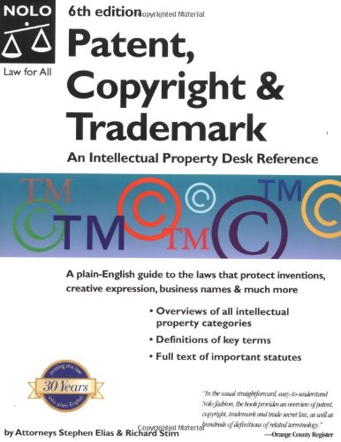 Stock image for An Patent, Copyright & Trademark: An Intellectual Property Desk Reference for sale by ThriftBooks-Atlanta