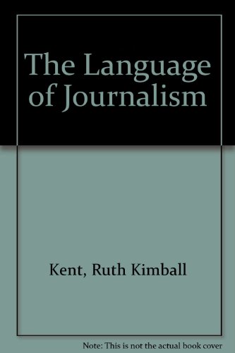 Imagen de archivo de The Language of Journalism: A Glossary of Print-Communications Terms a la venta por Hawking Books