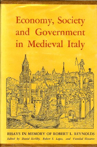 Imagen de archivo de Economy, Society, and Government in Medieval Italy : Essays in Memory of Robert L. Reynolds a la venta por Better World Books