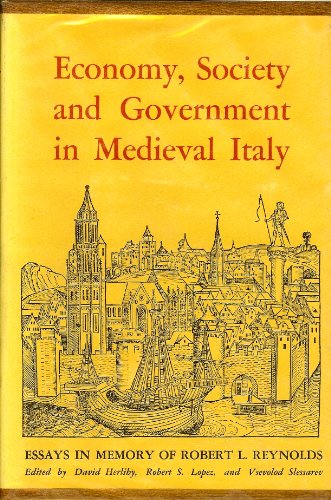 Stock image for Economy, Society, and Government in Medieval Italy; Essays in Memory of Robert L. Reynolds, for sale by Book Deals