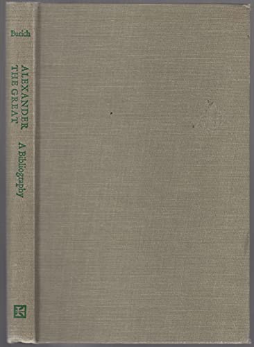 9780873381031: Alexander the Great: a Bibliography [By] Nancy J. Burich [Nicht gebunden] by