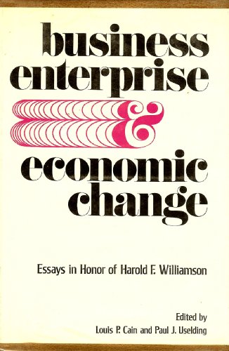 Stock image for Business enterprise and economic change;: Essays in honor of Harold F. Williamson for sale by ThriftBooks-Dallas